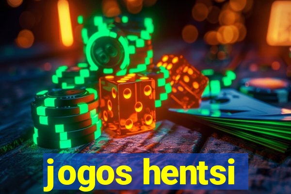 jogos hentsi